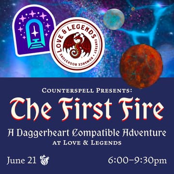 Cover Image for 💫 The First Fire: Play a TTRPG at Love & Legends Books