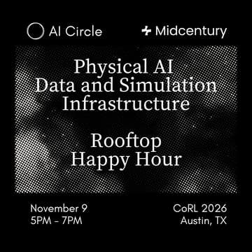 Cover Image for Rooftop Happy Hour: Physical AI Data & Sim Infra w/Midcentury and AI Circle