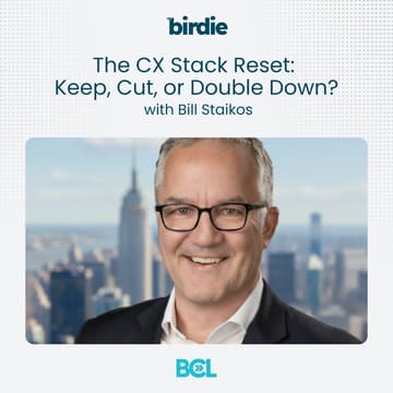 Cover Image for The CX Stack Reset: Keep, Cut, or Double Down? — with Bill Staikos