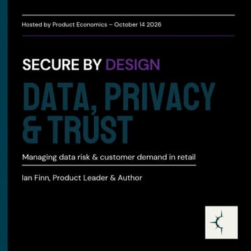 Cover Image for Data, Privacy & Trust: Managing Data Risk & Human Demand in Retail