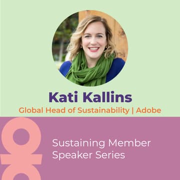 Cover Image for Speaker Series: Kati Kallins, Global Head of Sustainability, Adobe