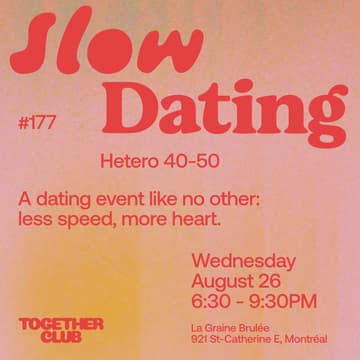 Cover Image for Slow Dating Montréal #177 (Hétéro 40-50) 💙