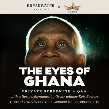 Cover Image for Breakwater Studios x Blackbird House: The Eyes of Ghana Private Screening, Live Performance by Kris Bowers + Q&A