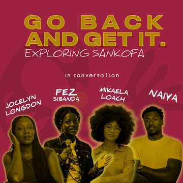 Cover Image for Go Back and Get It: Exploring Sankofa