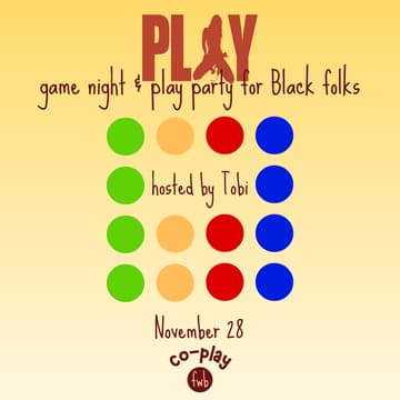 Cover Image for fwb co-play ๐ข play: game night & party for Black folks