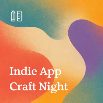 Cover Image for Indie App Craft Night: Build, Learn, and Share 💻️🍕