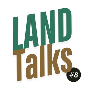 Cover Image for Land Talks #8