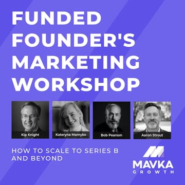 Cover Image for Funded Founder's Marketing Workshop: How to Scale to Series B and Beyond