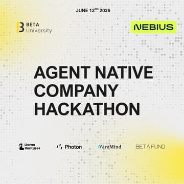 Cover Image for Beta University Agent Native Company Hackathon