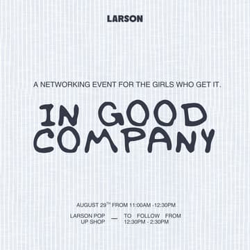 Cover Image for Good Company by Larson — A networking event for the girls who get it.