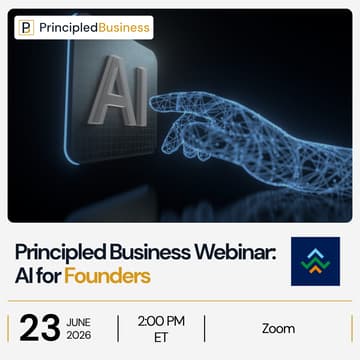 Cover Image for Principled Business Webinar: AI for Founders