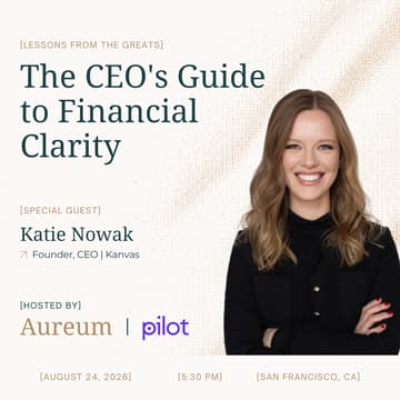 Cover Image for Aureum x Pilot — The CEO's Guide to Financial Clarity w/ Katie Nowak
