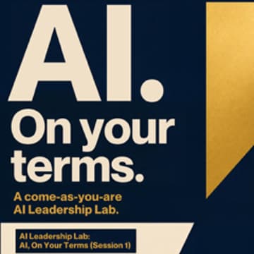 Cover Image for AI: Leadership Lab AI, On Your Terms (Session 1)