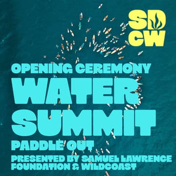 Cover Image for SDCW: OPENING CEREMONY, WATER SUMMIT: PADDLE OUT FOR CLEAN WATER