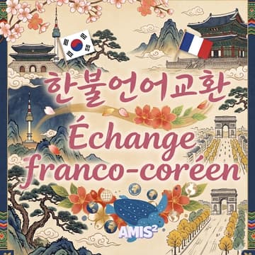 Cover Image for Échange Franco-Coréen 🇰🇷🇫🇷 Amis² 한불 언어교환 Paris