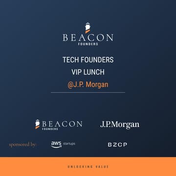 Cover Image for [Beacon] Tech Founders VIP Lunch - with JP Morgan