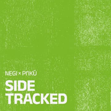 Cover Image for Side Tracked × Piʻikū Co.
