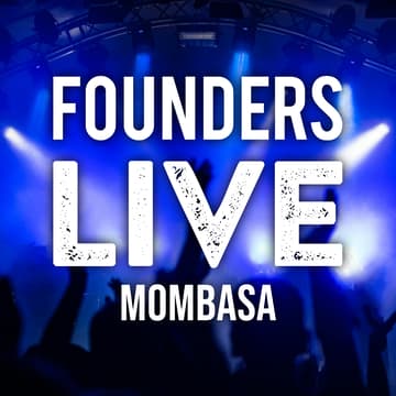 Cover Image for Founders Live Mombasa