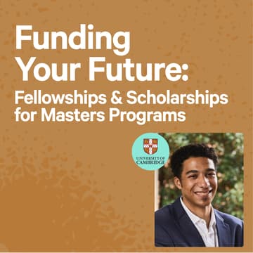 Cover Image for Funding Your Future: Fellowships & Scholarships for Masters Programs
