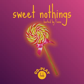 Cover Image for fwb co-play ๐ญ sweet nothings