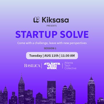 Cover Image for The Kiksasa Startup Solve Session 1 - #ATLTechWeek Edition