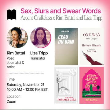 Cover Image for Accent Craftclass x Rim Battal and Liza Tripp | Sex, Slurs and Swear Words: Writing and Translating Sensitive Language