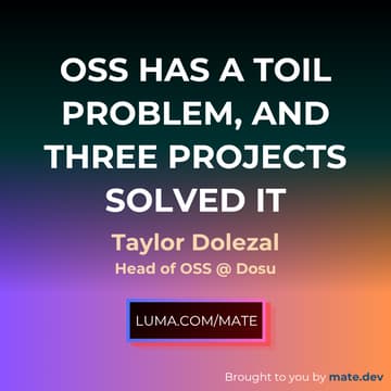 Cover Image for OSS has a toil problem, and three projects solved it