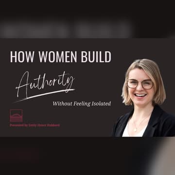Cover Image for How Women Build Authority Without Feeling Isolated