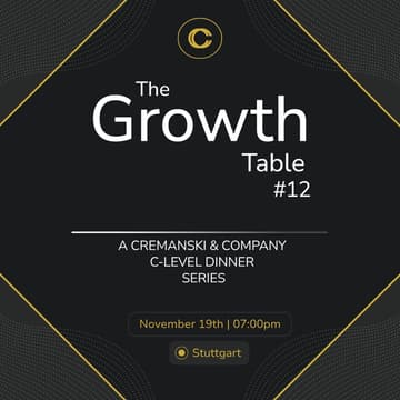 Cover Image for The Growth Table #12 - An Invitation-Only Executive Dinner - STUTTGART Edition
