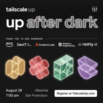 Cover Image for Up After Dark - TailscaleUp's Official Afterparty