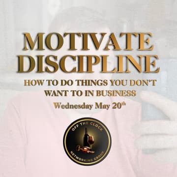 Cover Image for Motivate Discipline: How To Do Things You Don’t Want To In Business