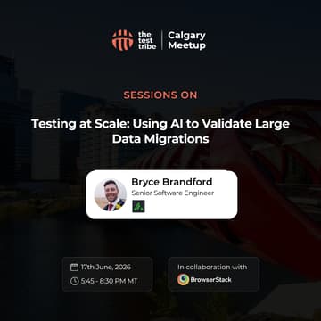 Cover Image for Testing at Scale: Using AI to Validate Large Data Migrations | Calgary Meetup