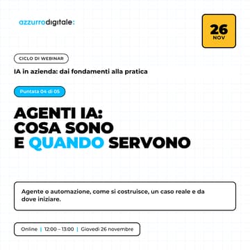 Cover Image for Giovedì 26/11 — Puntata 4 — Cosa sono davvero gli Agenti AI? Oltre la semplice automazione...