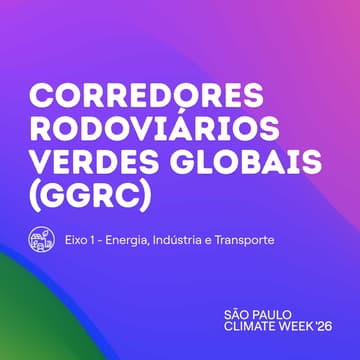 Cover Image for Corredores Rodoviários Verdes Globais (GGRC): A Experiência do e-Dutra