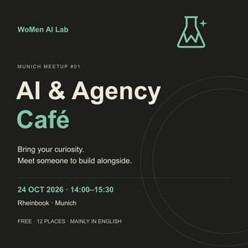 Cover Image for AI & Agency Café · WoMen AI Lab Munich #01