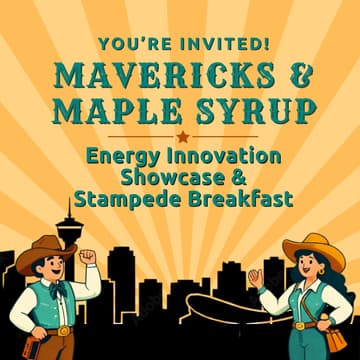 Cover Image for Mavericks & Maple Syrup | Energy Innovation Showcase & Stampede Breakfast