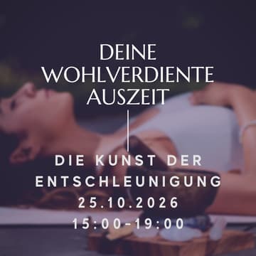 Cover Image for Dein Online Half Day Retreat - Die Kunst der Entschleunigung