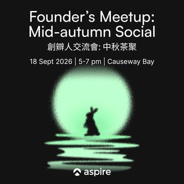 Cover Image for Founders Meetup: Mid-autumn Social: 創辧人交流會: 中秋茶聚