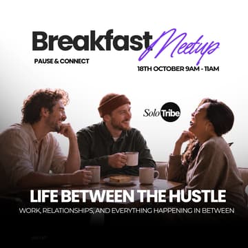 Cover Image for SoloTribe Breakfast Meetup - Life Between the Hustle