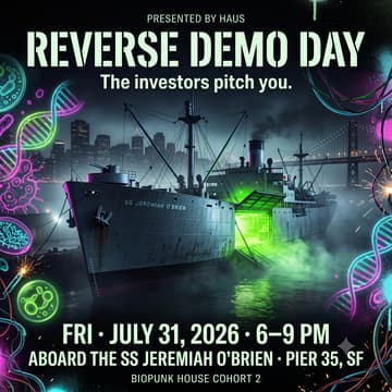 Cover Image for Reverse Demo Day: Biopunk S26 // Presented by Haus Fund