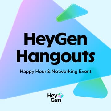 Cover Image for HeyGen Hangouts - A happy hour & networking event coming to Los Angeles!