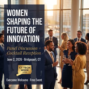 Cover Image for Women Shaping the Future of Innovation Panel Discussion + Cocktail Reception #CTTechWeek