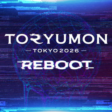 Cover Image for TORYUMON TOKYO 2026 REBOOT
