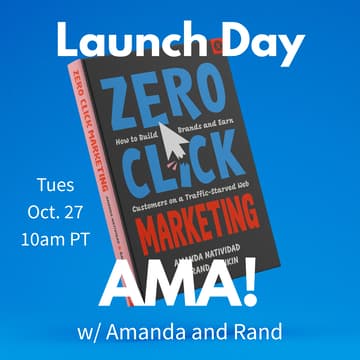 Cover Image for Zero Click Marketing AMA with Amanda and Rand