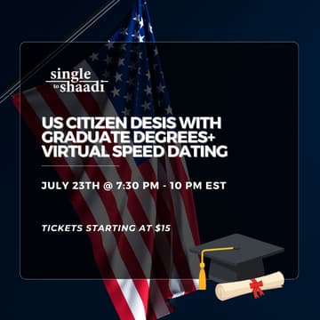 Cover Image for US Citizen Desis with Graduate Degrees+ Virtual Speed Dating
