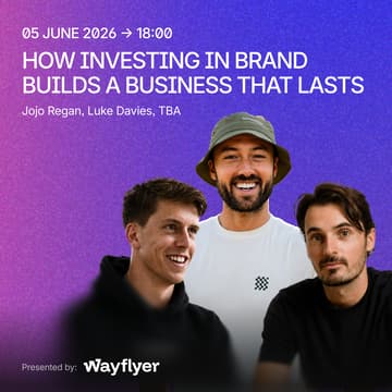 Cover Image for How Investing in Brand Builds a Business That Lasts
