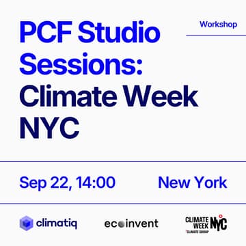 Cover Image for Climate Week NYC | PCF Studio Sessions: Climatiq x ecoinvent (14:00)