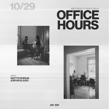 Cover Image for Office Hours w/ Metiquity Ventures