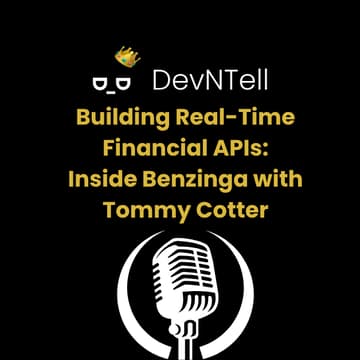 Cover Image for DevNTell - Building Real-Time Financial APIs: Inside Benzinga with Tommy Cotter