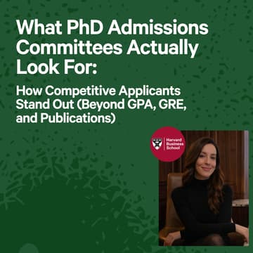 Cover Image for What PhD Admissions Committees Actually Look For: How Competitive Applicants Stand Out (Beyond GPA, GRE, and Publications)